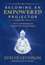Becoming an Empowered Projector