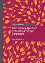 Literacy Approach to Teaching Foreign Languages