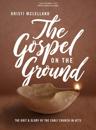 Gospel on the Ground Bible Study Book, The