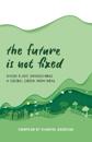 The Future Is Not Fixed