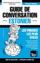 Guide de conversation Français-Estonien et vocabulaire thématique de 3000 mots