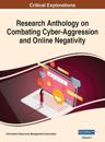 Research Anthology on Combating Cyber-Aggression and Online Negativity, VOL 1