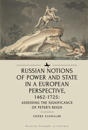 Russian Notions of Power and State in a European Perspective, 1462-1725