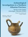 Archaeological Investigations in a Northern Albanian Province: Results of the Projekti Arkeologjik i Shkodrës (PASH)