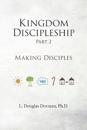 Kingdom Discipleship - Part 2