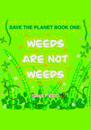 Weeds are not Weeds