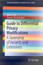 Guide to Differential Privacy Modifications