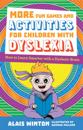 More Fun Games and Activities for Children with Dyslexia
