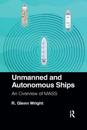 Unmanned and Autonomous Ships