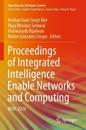 Proceedings of Integrated Intelligence Enable Networks and Computing
