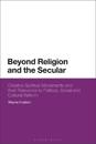 Beyond Religion and the Secular