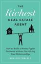 The Richest Real Estate Agent