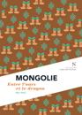 Mongolie : Entre l''ours et le dragon