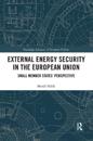 External Energy Security in the European Union