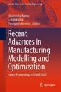 Recent Advances in Manufacturing Modelling and Optimization