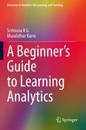 A Beginner’s Guide to Learning Analytics