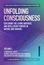 Unfolding Consciousness : Whole Set: A tour de force on science and the philosophia perennis in three Volumes plus a published Index