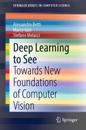 Deep Learning to See