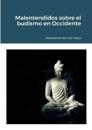 Malentendidos sobre el budismo en Occidente