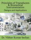 Principles of Transducers & Biomedical Instrumentation