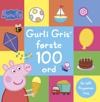 Peppa Pig - Gurli Gris' første 100 ord - En løft flapperne-bog
