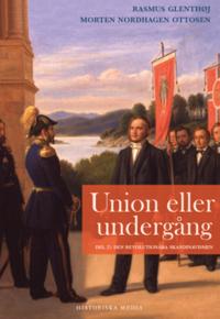 Union eller undergång : Del 2: Den revolutionära skandinavismen