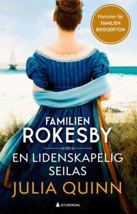 En lidenskapelig seilas (Familien Rokesby: bok 3)