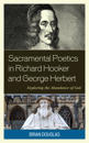 Sacramental Poetics in Richard Hooker and George Herbert