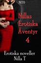 Nillas Erotiska Äventyr 4 : Erotik - Erotiska noveller