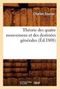 Th?orie Des Quatre Mouvemens Et Des Destin?es G?n?rales (?d.1808)