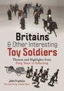 Britains and Other Interesting Toy Soldiers