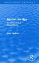 Against The Age (Routledge Revivals)