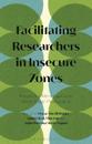 Facilitating Researchers in Insecure Zones