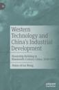 Western Technology and China's Industrial Development