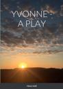 Yvonne - A Play