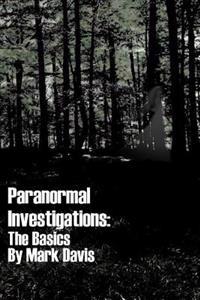 Paranormal Investigations the Basics