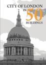 City of London in 50 Buildings