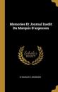 Memories Et Journal Inedit Du Marquis D'argenson