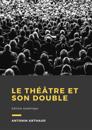 Le théâtre et son double