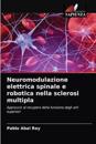Neuromodulazione elettrica spinale e robotica nella sclerosi multipla