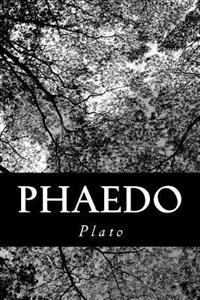 Phaedo: The Last Hours of Socrates