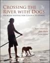 Crossing the River with Dogs