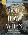 The God of the How and When Bible Study Guide plus Streaming Video