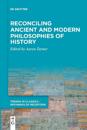 Reconciling Ancient and Modern Philosophies of History