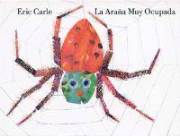 La Arana Muy Ocupada = Very Busy Spider