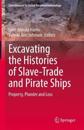 Excavating the Histories of Slave-Trade and Pirate Ships