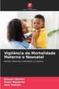 Vigilância da Mortalidade Materna e Neonatal