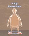 Boy Named Glue