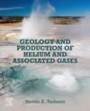 Geology and Production of Helium and Associated Gases