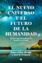 El nuevo universo y el futuro de la humanidad